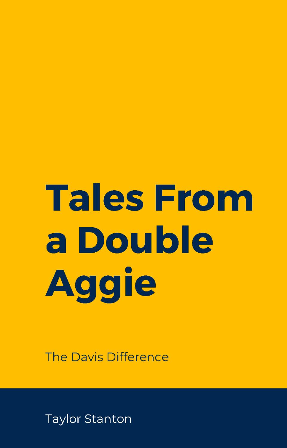 Tales from a Double Aggie